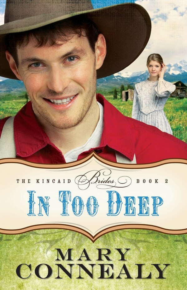 In Too Deep by Mary Connealy, Paperback | Indigo Chapters