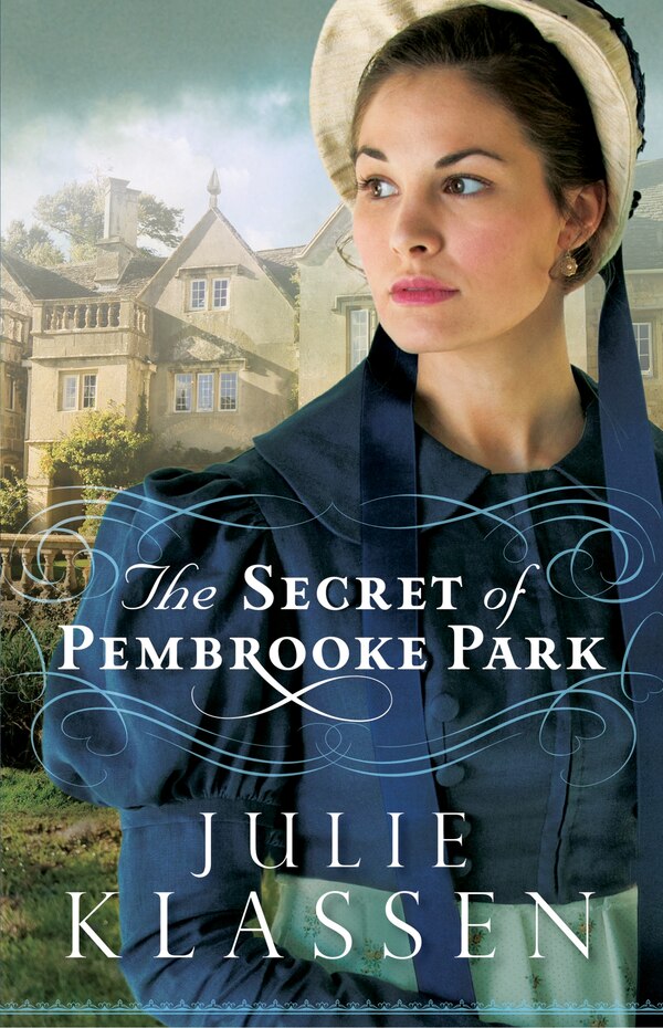 The Secret of Pembrooke Park by Julie Klassen, Paperback | Indigo Chapters