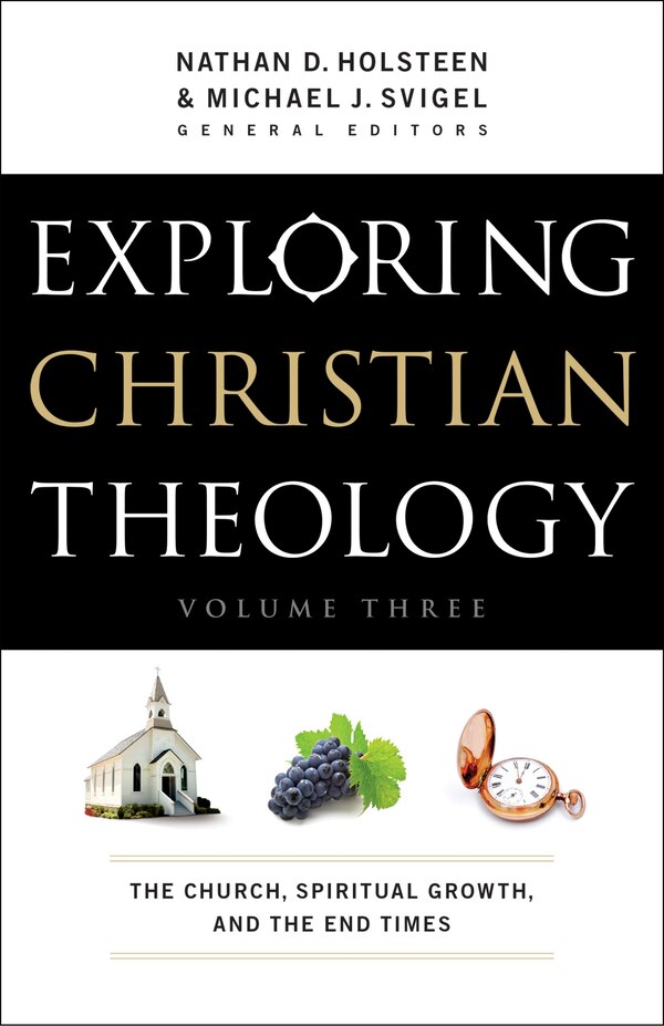 Exploring Christian Theology by Michael J Svigel, Paperback | Indigo Chapters