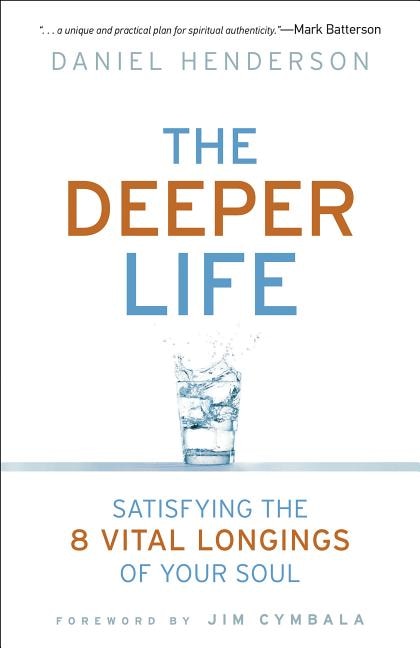Deeper Life by Daniel Henderson, Paperback | Indigo Chapters