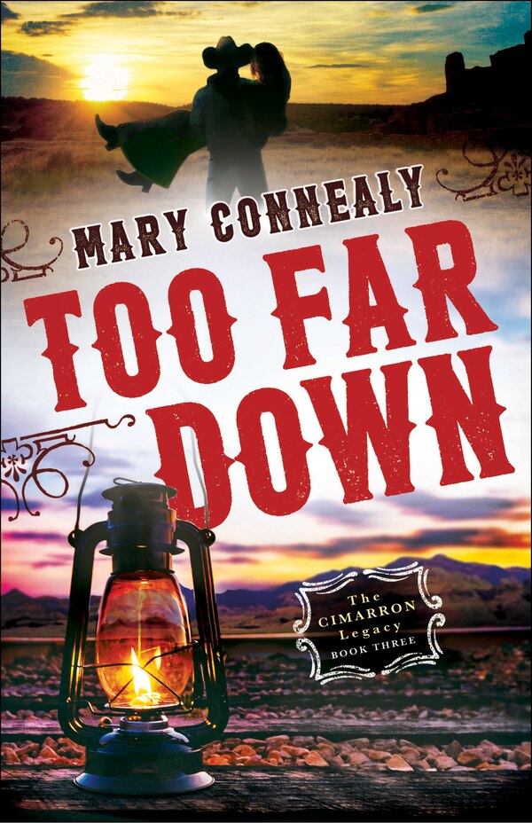 TOO FAR DOWN by Mary Connealy, Paperback | Indigo Chapters