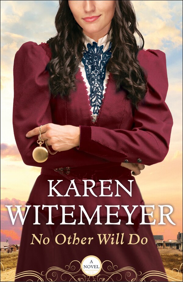 NO OTHER WILL DO by Karen Witemeyer, Paperback | Indigo Chapters