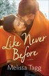 LIKE NEVER BEFORE by Melissa Tagg, Paperback | Indigo Chapters