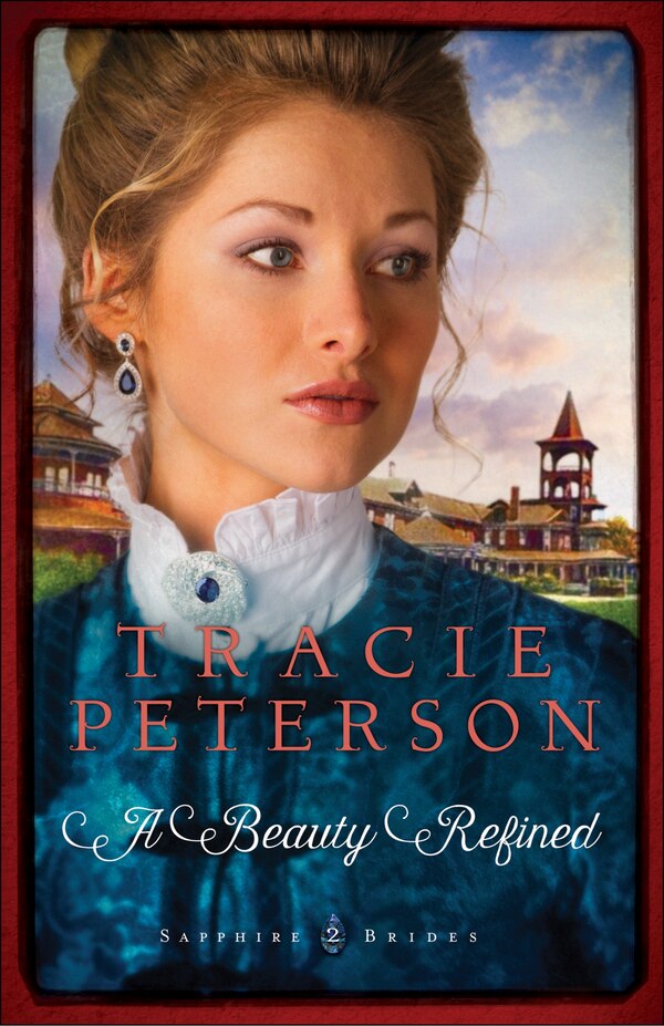 A BEAUTY REFINED by Tracie Peterson, Paperback | Indigo Chapters