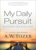 My Daily Pursuit by A.w. Tozer, Paperback | Indigo Chapters