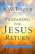 PREPARING FOR JESUS' RETURN by A W Tozer, Paperback | Indigo Chapters