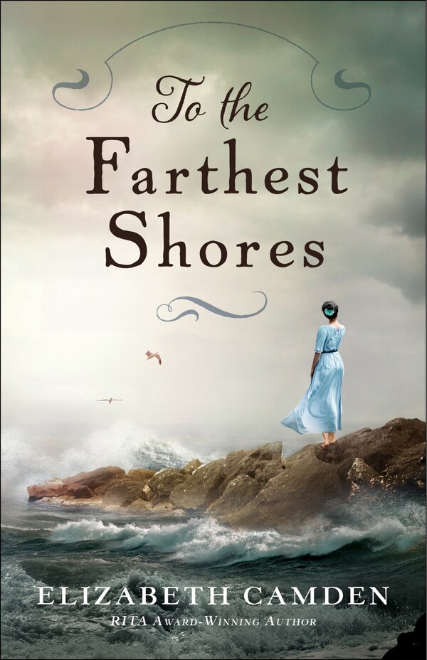 TO THE FARTHEST SHORES by Elizabeth Camden, Paperback | Indigo Chapters