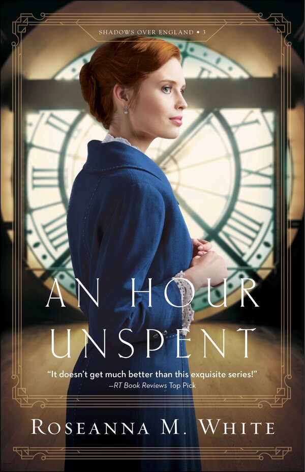AN HOUR UNSPENT by Roseanna White, Paperback | Indigo Chapters