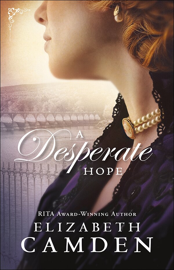 A Desperate Hope by Elizabeth Camden, Paperback | Indigo Chapters