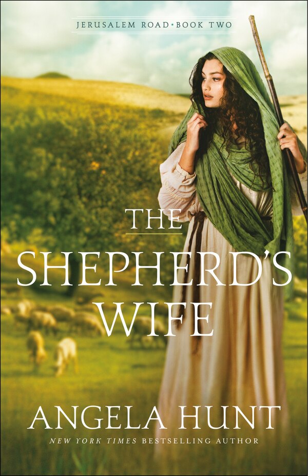 The Shepherd's Wife by Angela Hunt, Paperback | Indigo Chapters