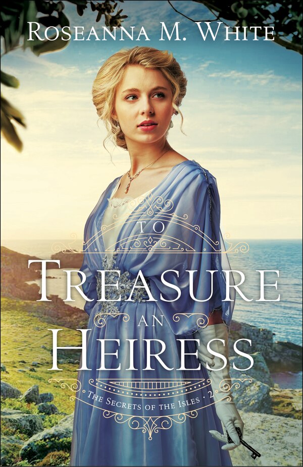 To Treasure An Heiress by Roseanna White, Paperback | Indigo Chapters