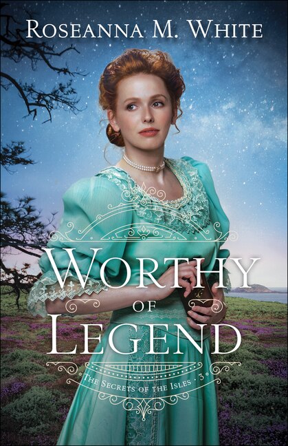 Worthy of Legend by Roseanna White, Paperback | Indigo Chapters