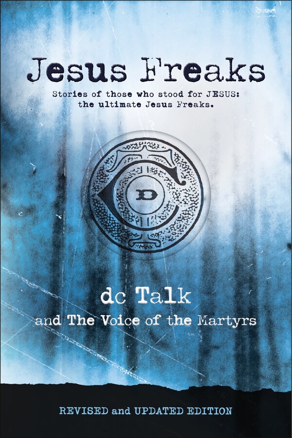 Jesus Freaks by dc Talk, Paperback | Indigo Chapters