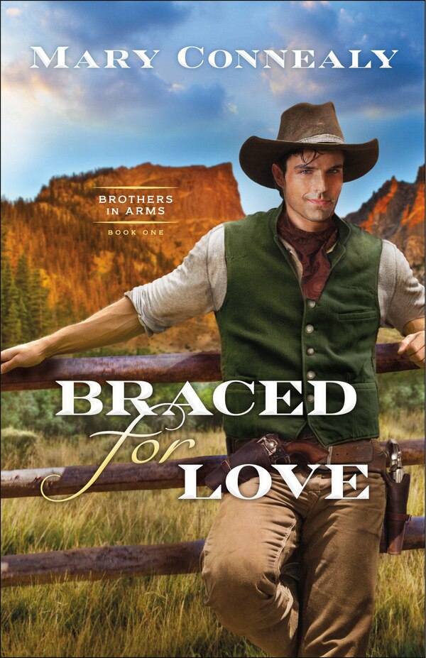 Braced For Love by Mary Connealy, Paperback | Indigo Chapters