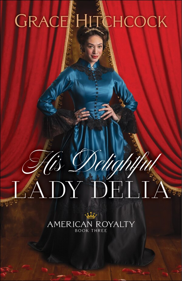 His Delightful Lady Delia by Grace Hitchcock, Paperback | Indigo Chapters