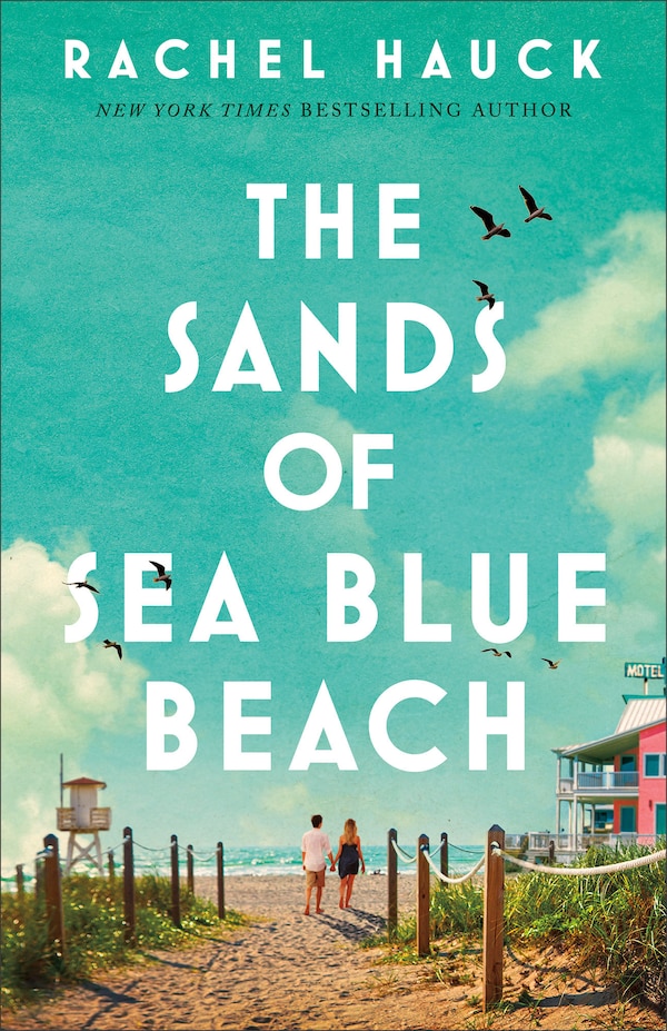 The Sands of Sea Blue Beach by Rachel Hauck, Paperback | Indigo Chapters