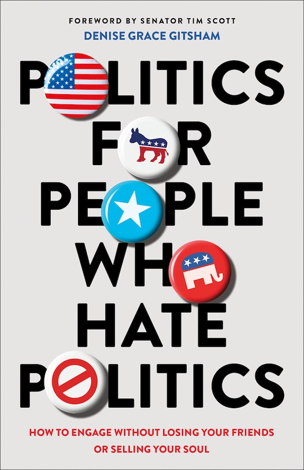 Politics for People Who Hate Politics by Denise Gitsham, Paperback | Indigo Chapters