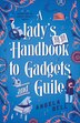 A Lady's Handbook to Gadgets and Guile by Angela Bell, Paperback | Indigo Chapters