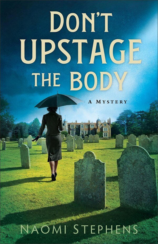 Don't Upstage the Body by Naomi Stephens, Paperback | Indigo Chapters