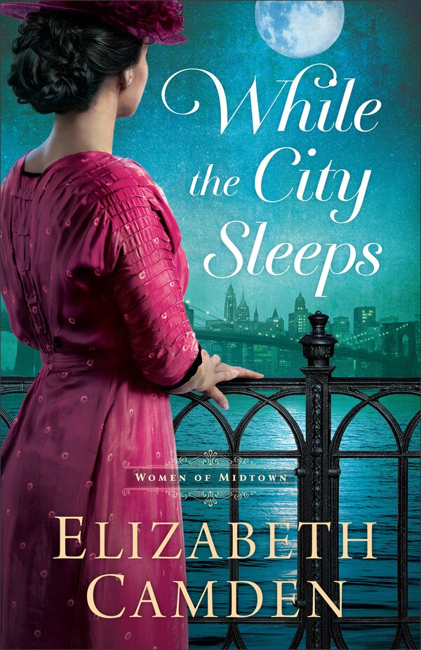 While the City Sleeps by Elizabeth Camden, Hardcover | Indigo Chapters