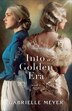 Into a Golden Era by Gabrielle Meyer, Paperback | Indigo Chapters