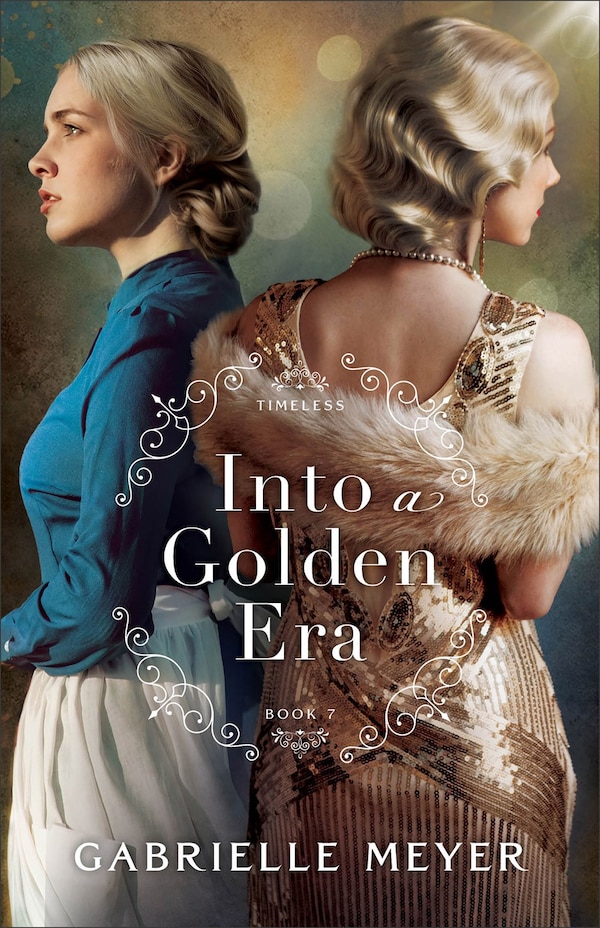 Into a Golden Era by Gabrielle Meyer, Paperback | Indigo Chapters