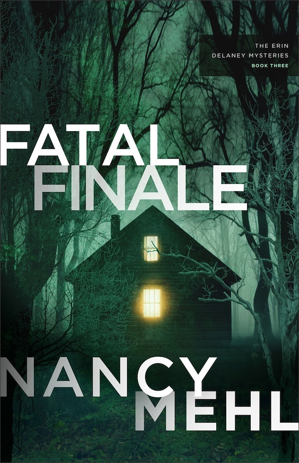 Fatal Finale by Nancy Mehl, Paperback | Indigo Chapters