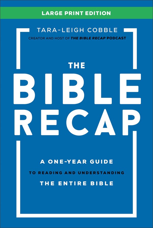 The Bible Recap Large Print Edition by Tara-leigh Cobble, Hardcover | Indigo Chapters