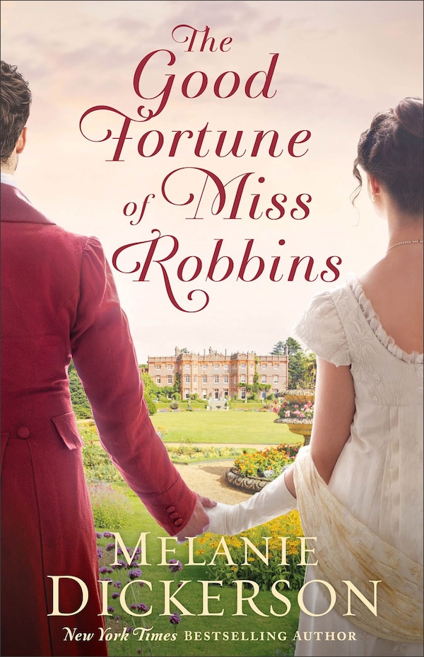 The Good Fortune of Miss Robbins by Melanie Dickerson, Paperback | Indigo Chapters