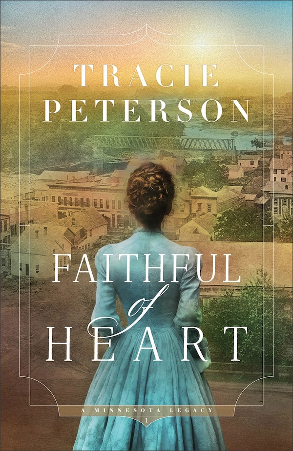 Faithful of Heart by Tracie Peterson, Hardcover | Indigo Chapters