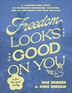 Freedom Looks Good on You by Mac Bridges, Paperback | Indigo Chapters