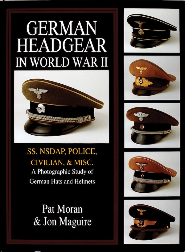 German Headgear in World War II by Pat Moran, Hardcover | Indigo Chapters