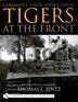 Germany's Tiger Tanks Series Tigers at the Front by Thomas L. Jentz, Hardcover | Indigo Chapters