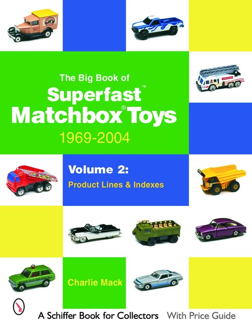 The Big Book Of Matchbox Superfast Toys: 1969-2004 by Charlie Mack, Paperback | Indigo Chapters