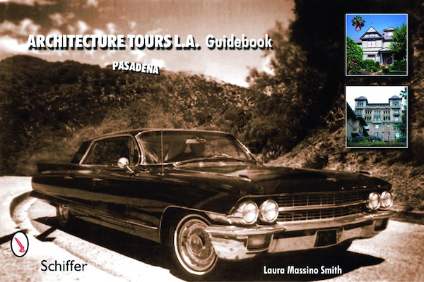 Architecture Tours L.A. Guidebook by Laura Massino Smith, Paperback | Indigo Chapters