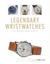 Legendary Wristwatches by Stefan Muser, Hardcover | Indigo Chapters