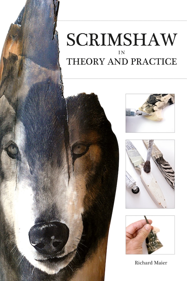 Scrimshaw in Theory and Practice by Richard Maier, Paperback | Indigo Chapters