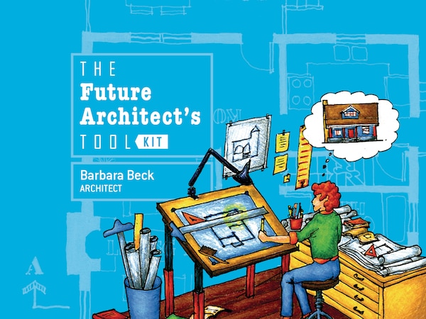 The Future Architect's Tool Kit by Barbara Beck, Hardcover | Indigo Chapters