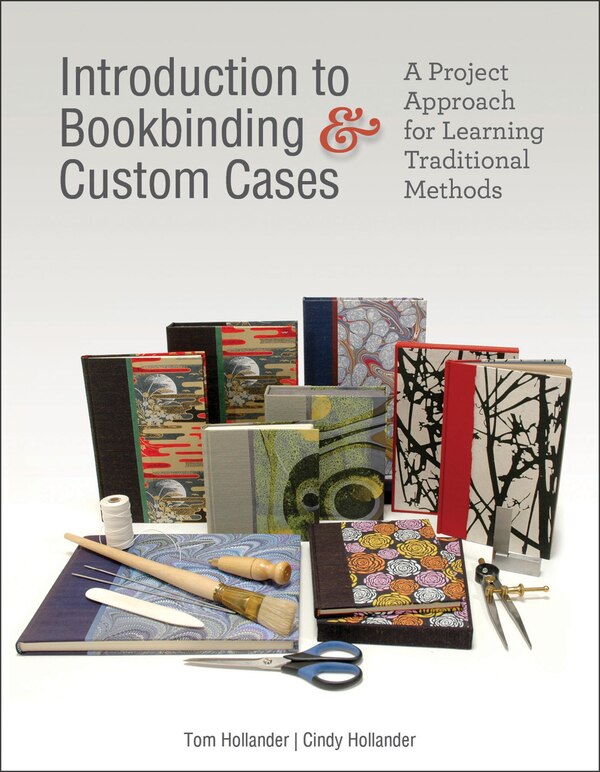 Introduction To Bookbinding & Custom Cases by Tom Hollander, Hardcover | Indigo Chapters