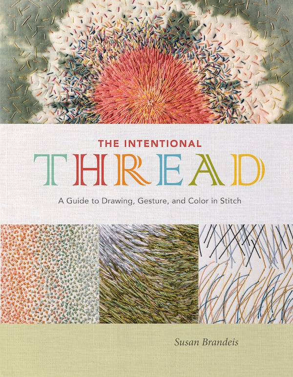 The Intentional Thread by Susan Brandeis, Hardcover | Indigo Chapters