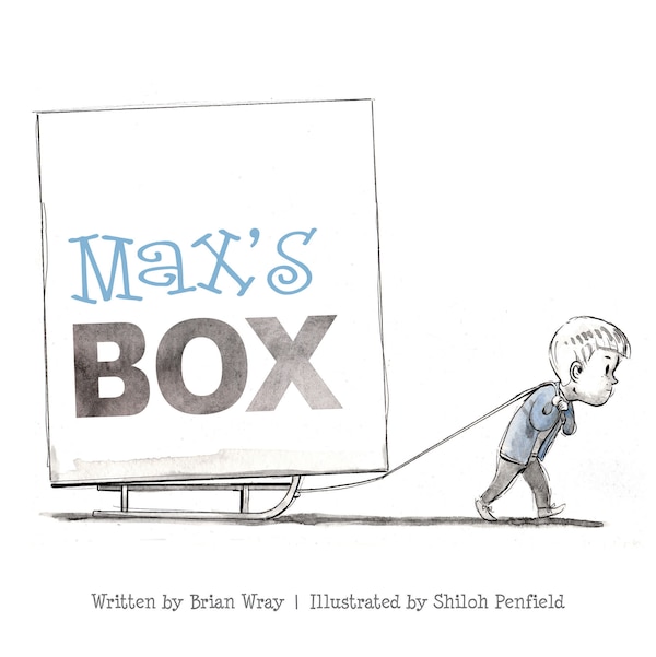 Max's Box by Brian Wray, Picture Books | Indigo Chapters