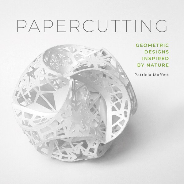 Papercutting by Patricia Moffett, Paperback | Indigo Chapters