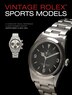 Vintage Rolex Sports Models 4th Edition by Martin Skeet, Hardcover | Indigo Chapters
