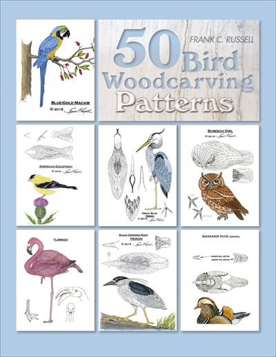50 Bird Woodcarving Patterns by Frank C Russell, Hardcover | Indigo Chapters