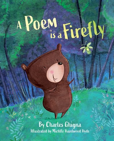 A Poem Is A Firefly by Charles Ghigna, Picture Books | Indigo Chapters
