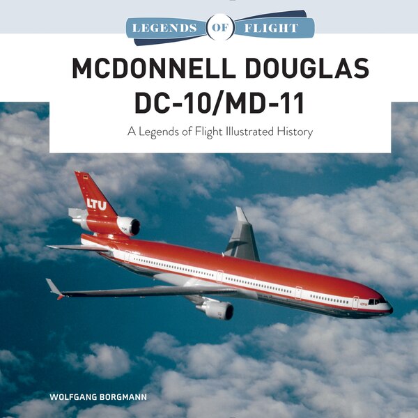 Mcdonnell Douglas Dc-10/md-11 by Wolfgang Borgmann, Hardcover | Indigo Chapters