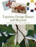 Tapestry Design Basics And Beyond by Tommye McClure Scanlin, Spiral Bound | Indigo Chapters