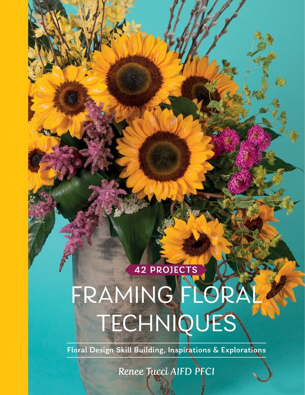 Framing Floral Techniques by Renee Tucci, Hardcover | Indigo Chapters