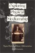 Exploring Physical Mediumship by Elaine M Kuzmeskus, Paperback | Indigo Chapters