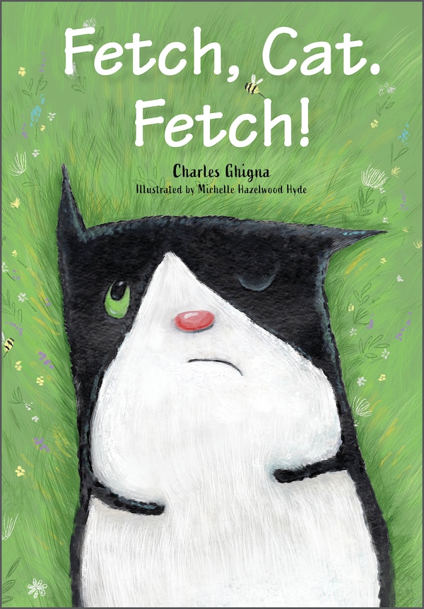 Fetch Cat. Fetch by Charles Ghigna, Picture Books | Indigo Chapters